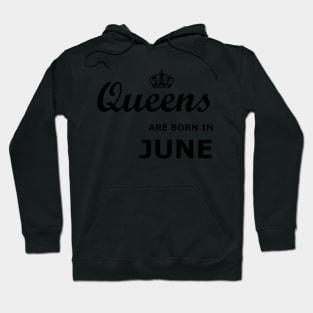 Queens are born in June Hoodie